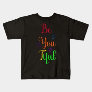 Be You Tiful Rainbow Colours Kids T-Shirt